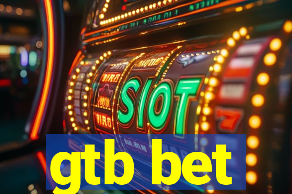 gtb bet